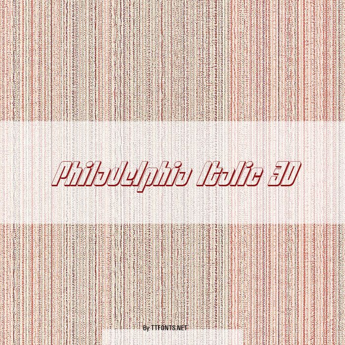 Philadelphia Italic 3D example
